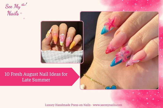 10 Fresh August Nail Ideas for Late Summer