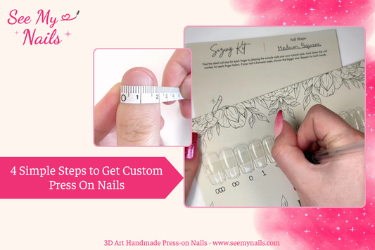 4 Simple Steps to Get Custom Press On Nails