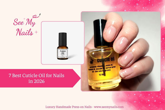7 Best Cuticle Oil for Nails in 2026