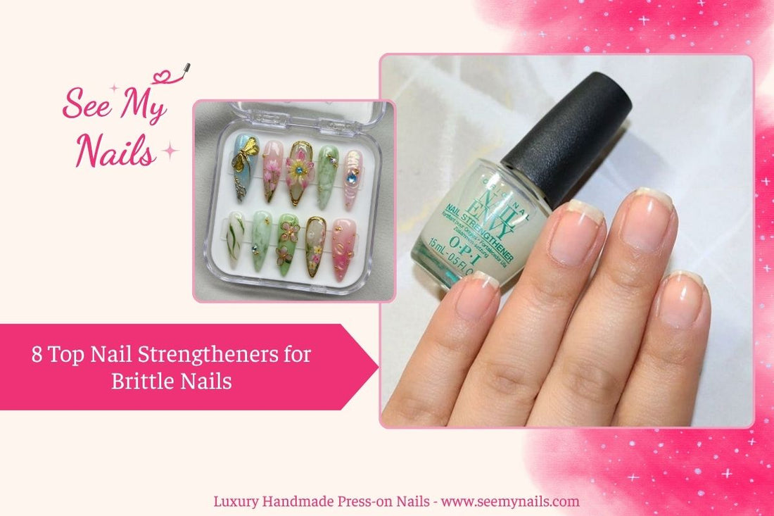 8 Top Nail Strengtheners for Brittle Nails