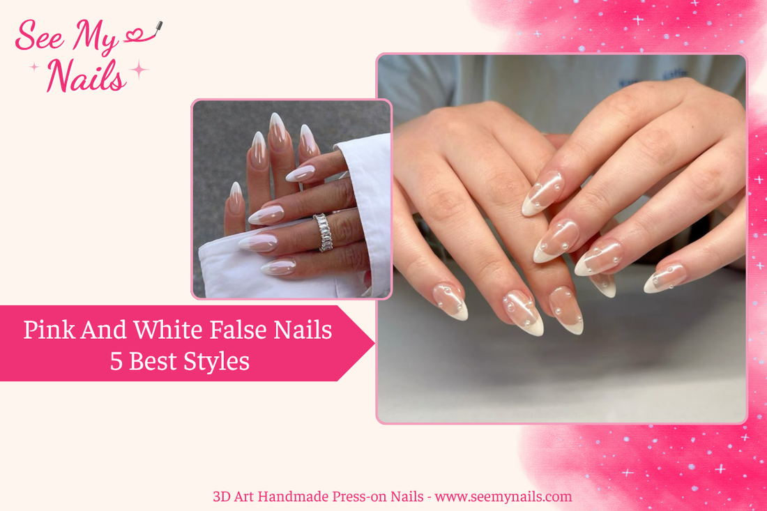 Pink And White False Nails 9 Best Styles