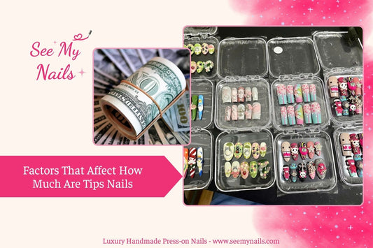 3 Factors That Affect How Much Are Tips Nails